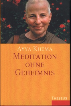 Ayya Khema - Meditation ohne Geheminis